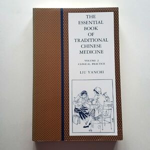The Essential Book of Traditional Chinese Medicine: Clinical Practice